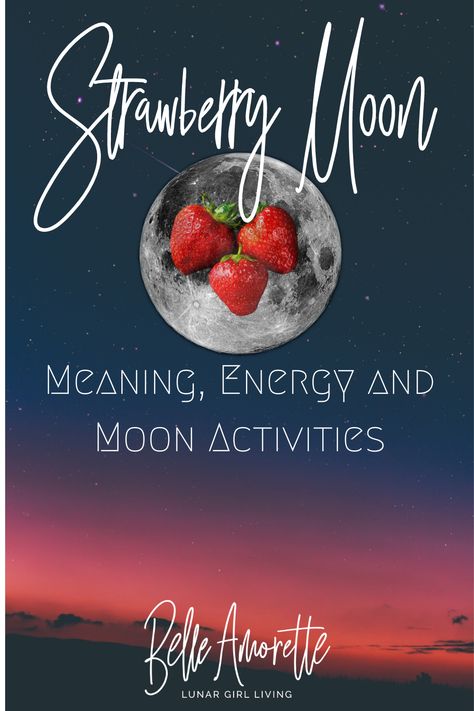 June Magick, Strawberry Full Moon, Passion Meaning, Full Moon Names, Win Lotto, Moon Activities, Moon Magick, Witch Tips, Strawberry Moon