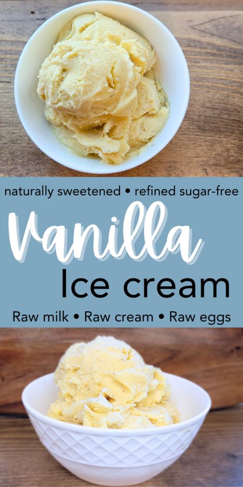 2 images of homemade vanilla ice cream in a white bowl with a wood background text says naturally sweetened refined sugar-free vanilla ice cream raw milk raw cream raw eggs made in a ninja creami Clean Ice Cream, Low Cal Homemade Ice Cream, Sugar Free Vanilla Ice Cream, No Sugar Ice Cream Recipe, Homemade Sugar Free Ice Cream, Healthy Vanilla Ice Cream, Natural Sugar Desserts, Homemade Healthy Ice Cream, No Sugar Ice Cream