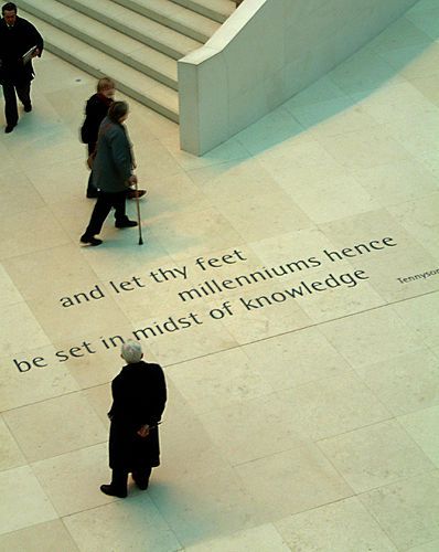 Perfect Quote for the British Museum:    and let thy feet   millenniums hence   be set int the midst of knowledge  -Tennyson Museum Quotes, Always Believe In Yourself, The British Museum, History Of Photography, World Religions, Always Believe, Perfection Quotes, British Library, Believe In Yourself