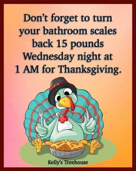 Funny Thanksgiving Pictures, Happy Thanksgiving Pictures, Thanksgiving Quotes Funny, Thanksgiving Jokes, Holiday Jokes, Thanksgiving Cartoon, Bathroom Scales, Thanksgiving Pictures, Thanksgiving Wishes