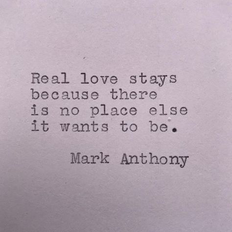 Mark Anthony, Real Love, Relationships Love, Happy Thoughts, Love Notes, Beautiful Life, Romantic Quotes, Poetry Quotes, Love Poems