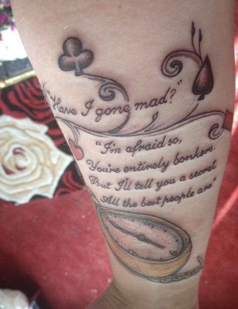 Alice in Wonderland “Have I gone mad?” quote tattoo Mad Quotes, Have I Gone Mad, Quote Tattoo, Infinity Tattoo, Alice In Wonderland, Tattoo Quotes, Body Art, Tattoos, Art