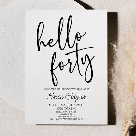 Elegant 40th Birthday Party, Hello Forty, 40th Birthday Party Invites, Forty Birthday, 40th Birthday Party, 40th Birthday Invitations, Birthday Party Invite, 40th Birthday Parties, Bday Ideas