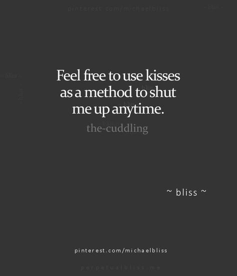 Kissing Quotes, My Funny Valentine, Crush Quotes, Hopeless Romantic, Quotes For Him, Cute Quotes, Kiss Me, The Words, Woman Quotes