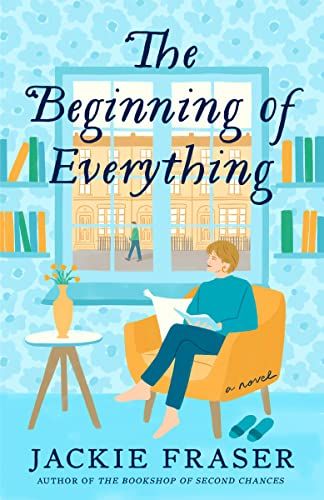 The Beginning of Everything by Jackie Fraser Unexpected Friendship, The Beginning Of Everything, Bad Relationship, Second Chances, Womens Fiction, Penguin Random House, Full Of Love, Self Help Books, Books To Buy