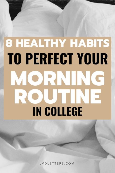 MORNING ROUTINE IDEAS: 8 healthy habits to perfect your morning routine in college. Black and white text on gold text block over picture of college student's messy white sheets after waking up for their school morning routine. Morning Routines For College Students, College Student Routine, Routine For College Students, School Habits, Morning Routine For School, College Morning Routine, College Student Needs, College Budgeting, Homework Organization