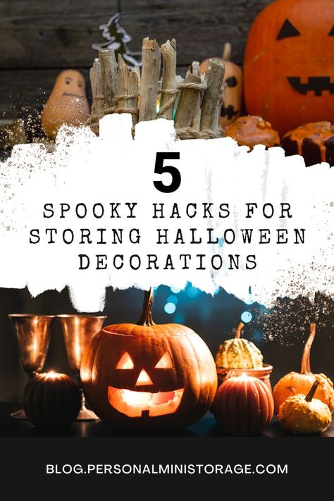 Jack-o-Lanterns and various Halloween decorations are shown behind text reading "5 Spooky Hacks For Storing Halloween Decorations". Easy To Store Halloween Decor, Halloween Decor Storage Ideas, Storing Halloween Decorations, Halloween Storage Ideas, Halloween Storage, Storage Tips, Scary Halloween Decorations, Mini Storage, Storage Hacks