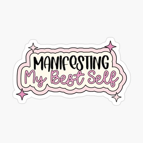 My Best Self, Best Self, Law Of Attraction, Sticker Design, Vinyl Sticker, I Am Awesome, For Sale, Quick Saves, Sticker Designs