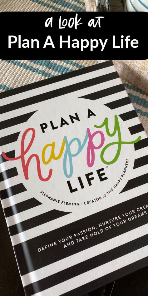 A look at the book, Plan A Happy Life Book from The Happy Planner. #ad#planahappylife#planahappylifebook#happyplanner Living A Happy Life, 2024 Books, Living Intentionally, Happy Planners, Life Binder, Life Book, Tough Day, The Happy Planner, Life Plan