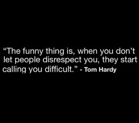 Disrespectful Relationship Quotes, My Reaction To Your Disrespect, Reaction To Disrespect Quotes, Quotes About Being Disrespected, I Refuse To Be Disrespected Quotes, Disrespected Quotes, Dont Tolerate Disrespect Quotes, Men Who Disrespect Women, Disrespectful Quotes Relationships