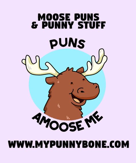 Moose Sayings Funny, Moose Jokes, Moose Quotes, Moose Birthday, Moose Nursery, Funny Moose, Birthday Jokes, Moose Decor, Strongest Animal