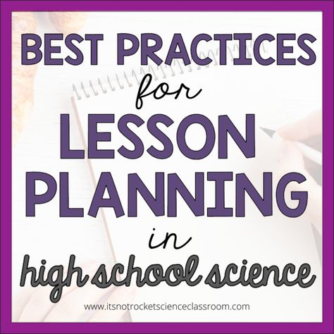 Best Practices for Lesson Planning in High School Science - It's Not Rocket Science Its Not Rocket Science, Science Activity For High School, Earth Science High School, Biology Lesson Plans High School, Teaching High School Science, Health Science Classroom High School, Science Organization, Cells Biology, Biology Activities