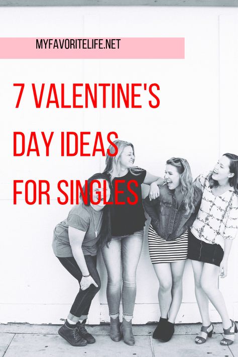 How To Celebrate Valentines Day Single, Single Valentines Day Ideas, Creative Valentines Day Ideas, Single Friends, Valentine Gifts For Girls, Valentines For Singles, Valentine's Ideas, Spoiled Brat, Guys Night