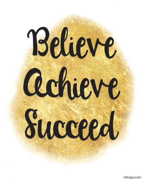 Believe, Achieve, Succeed. You can achieve your dreams! Free motivational printables. #freeprintables #achieve #believe #dreams #blackandgold Julia Child Cookbook, God Centered Relationship, Sparkle Quotes, Motivational Printables, Best Friend Poems, Graduation Quotes, Achieve Your Dreams, Wife Quotes, Success Affirmations