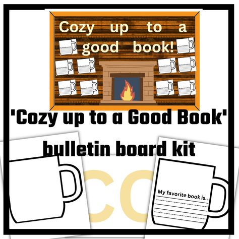 'Cozy up to a Good Book!' bulletin board kit This kit is perfect for a winter bulletin board! Have students decorate a mug with their favorite book. The mugs come in 3 different styles for students of varying levels. (a sentence starter with lines, only lines, and no lines). This kit includes: - the letters for the title (letters are in a cream color) - 3 mug styles - flame for the fireplace *fireplace will need to be built on your own. I suggest using brown paper to build fireplace.* Build Fireplace, Book Bulletin Board, Winter Bulletin Board, Holiday Bulletin Boards, Winter Bulletin, Winter Bulletin Boards, Sentence Starters, School Librarian, Homeschool Printables