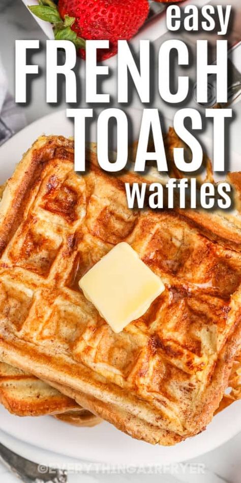 French toast waffles topped with butter with text French Toast Waffles Easy, Eggs On Waffle Maker, Egg Waffles Recipe, Battered French Toast, French Toast In Waffle Maker, Waffle French Toast Recipe, Waffle Iron Recipes Breakfast, Eggs In Waffle Maker, French Toast Waffles Recipe