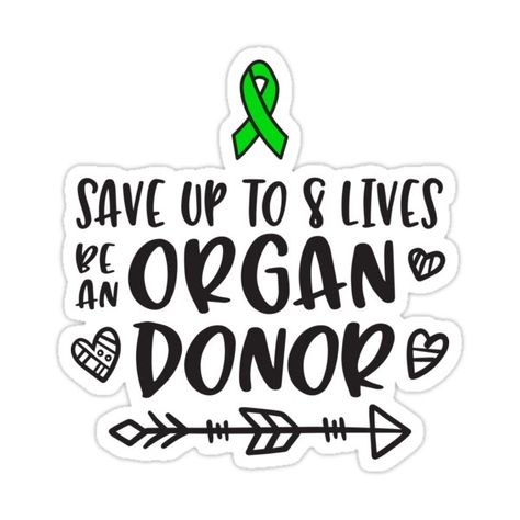 Decorate laptops, Hydro Flasks, cars and more with removable kiss-cut, vinyl decal stickers. Glossy, matte, and transparent options in various sizes. Super durable and water-resistant. Cute Organ Donation awareness design, organ donor unique, green ribbon, arrows, save lives Organ Donation Quotes, Organ Donation Poster, Donation Poster, Donation Quotes, Chaos Quotes, Living Kidney Donor, Kidney Donation, Organ Donation Awareness, Tourism Design