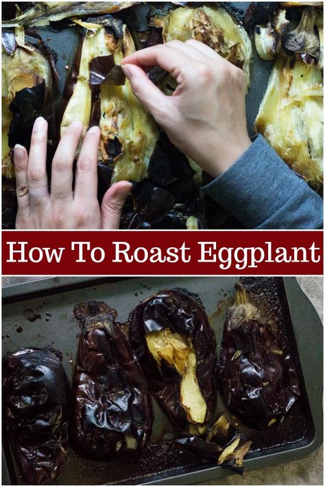 Roasting Eggplant, Broiled Eggplant, Whole Roasted Eggplant Oven, How To Roast Eggplant, Whole Roasted Eggplant, Roast Eggplant Oven, Roasted Eggplant Oven, How To Roast Eggplant In Oven, Eggplant Recipes Roasted