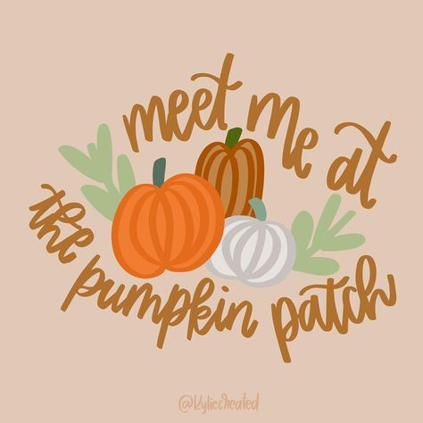 Meet Me At The Pumpkin Patch, Its The Great Pumpkin Wallpaper, Pumpkin Patch Insta Captions, Pumpkin Patch Quotes Fall, Pumpkin Patch Aesthetic, Fall Graphic Design, The Cutest Pumpkin In The Patch, Fall Season Quotes, Cutest Pumpkin In The Patch