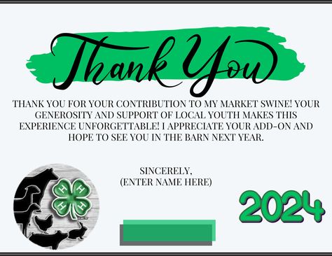 This editable Canva template for your 4-H Add-On Thank You Cards will take the guess work out of sending a sincere thank you and showing your appreciation.  Simply add your exhibitors name and you are ready to print! Cardstock makes a great presentation for these cards. This is a digital file so all purchases are final. Refunds nor exchanges will be offered. If you do not currently have Canva, you can download the free app to utilize the features of this template. Thank you for your purchase, it is greatly appreciated. 4-h Thank You Cards, 4-h Buyers Thank You Gifts, 4h Poster Ideas, 4 H Project Ideas, 4h Activities, 4h Projects, 4h Ideas, Be An Example Quotes, Livestock Show