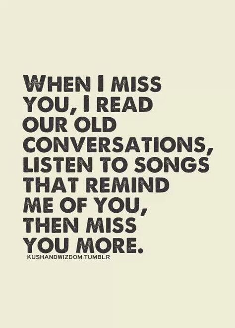 I miss you so bad :( I miss our old simple conversations that no one could understand. I miss your silly face, silly words made me laugh a lot I Miss Our Conversations, When I Miss You, Long Distance Love Quotes, Inspirational Picture Quotes, Distance Love Quotes, Quotes Pinterest, Listen To Song, Canvas Quotes, Real Life Quotes