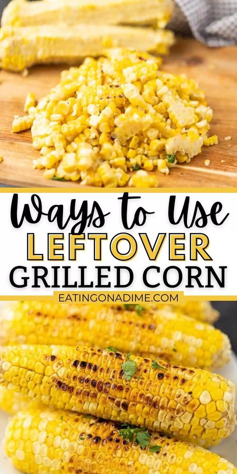 Leftover Corn On The Cob, Corn On The Con, Leftover Corn, Mexican Corn Recipes, Vegan Minestrone Soup, Grilled Corn Recipes, Corn Recipes Side Dishes, Sweet Corn Recipes, Grilled Corn On The Cob