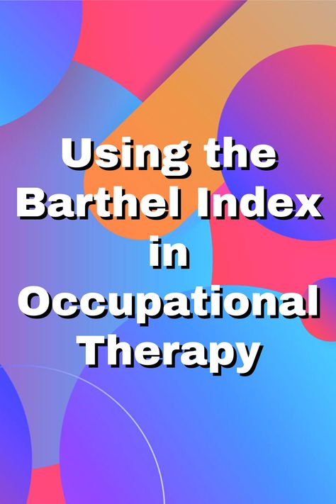 Need a run-down about using the Barthel Index in occupational therapy? Here's everything you need to know, from the My OT Spot blog. Occupational Therapy Acute Care, Long Term Care Activities, Occupational Therapy Assessment, Therapy Assessment, Geriatric Occupational Therapy, Therapy Fun, Cross Sectional Study, Occupational Therapy Kids, Therapy Techniques