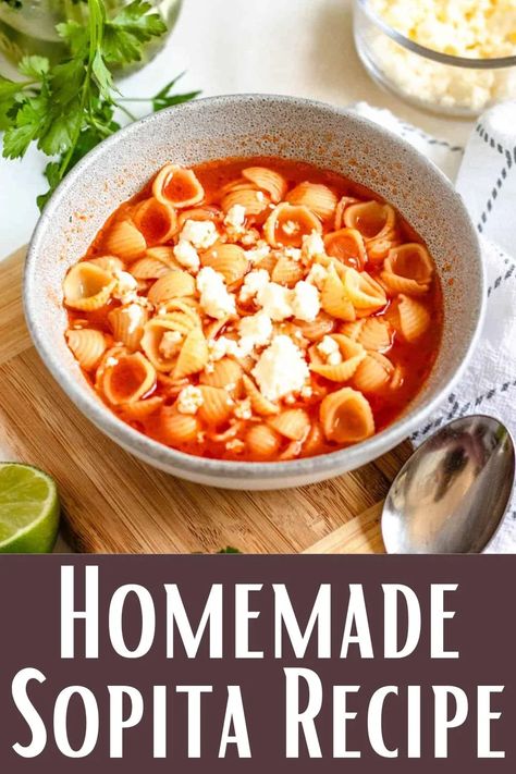 Sopita is a popular and simple Mexican soup recipe made using shell pasta, tomato sauce, and chicken broth. It is affordable, versatile, and so easy to make! Pasta Tomato Sauce, Pasta Tomato, Mexican Soup Recipes, Shell Pasta, Recipes Authentic, Mexican Soup, Easy Pasta Dishes, Soup And Stew, Stuffed Pasta Shells