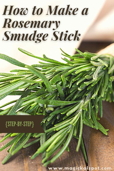 Rosemary Sage Smudge Sticks, Rosemary Smudge Stick Diy, Making A Sage Smudge Stick, Rosemary Smudge Stick Benefits, How To Burn Rosemary, Drying Rosemary Diy, Diy Cedar Smudge Stick, Rosemary For Protection, Rosemary Crafts Ideas