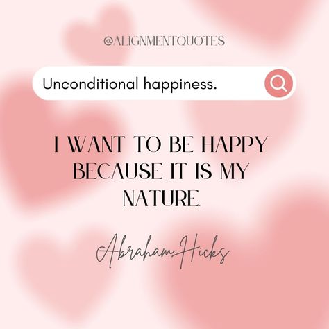 💕Unconditional happiness means: I want to be happy because it is my nature. I want you to be happy because it is your nature. I want everyone to be happy because it is our nature (not because of conditions). #manifestationquotes #abrahamhicksinspiration #alignmentquotes Unconditional Happiness, I Want To Be Happy, Abraham Hicks Quotes Happiness, Happiness Meaning, Quotes Happiness, Vibrational Frequency, Abraham Hicks Quotes, Abraham Hicks, I Want To Be