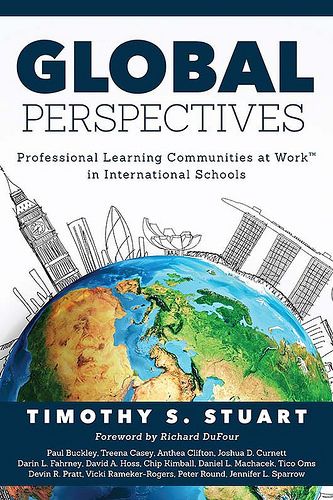 Global Perspectives: Professional Learning Communities in International Schools Curriculum Director, Global Perspectives, Peer Learning, Professional Learning Communities, Volunteer Management, Teacher Leader, School Improvement, Community Involvement, School Leader