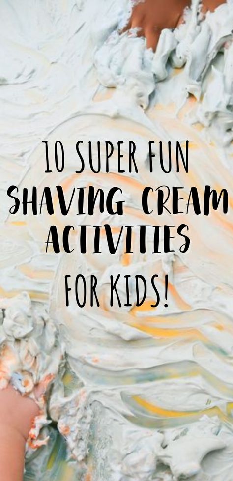 10 Shaving Cream Activities for Preschoolers - Empowered Parents Shaving Cream Painting Toddlers, Messy Week Preschool, Saving Cream Activities, Sensory Day Activities, Shaving Cream Table Activity, Shaving Cream Desk Activity, Things To Do With Shaving Cream, Messy Art Activities For Preschool, Messy Camp Activities