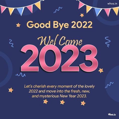 Good Bye 2022 And Welcome 2023 Images With Best Quotes Bye 2022, Welcome 2023, 2022 Quotes, 2023 Quotes, Farewell Quotes, New Year Wishes Images, Top Quotes Inspiration, Goodbye Quotes, Happy New Year Photo