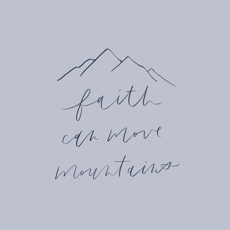 Faith Can Move Mountains Tattoo, Matthew 28 20 Tattoo, Matthew 17 20 Tattoo, Move Mountains Quote, Unique Christian Tattoos, Scripture Tattoos, Mountain Tattoo Simple, Mountain Quotes, Faith Moves Mountains