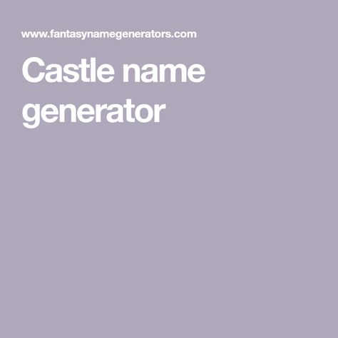 Fantasy Castle Names Ideas, Fantasy Castle Names, Fictional Kingdom Names, Castle Names Ideas, Building Names Ideas, Castle Names, Kingdom Names Generator, Kingdom Names Ideas, Fantasy Place Names