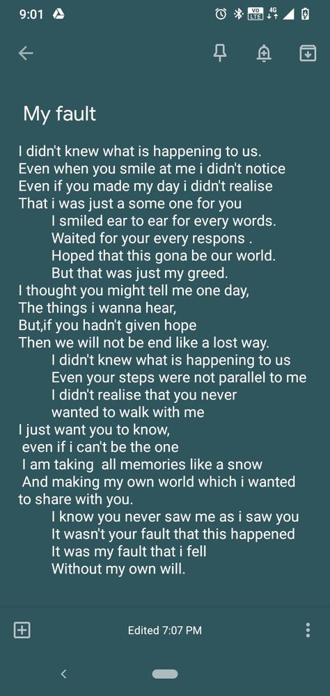 It is my first ever poem and i know there will be mistakes.But this was a piece of my life My Fault, When You Smile, Piece Of Me, Waiting For You, Are You The One, You And I, Of My Life, My Life, I Know