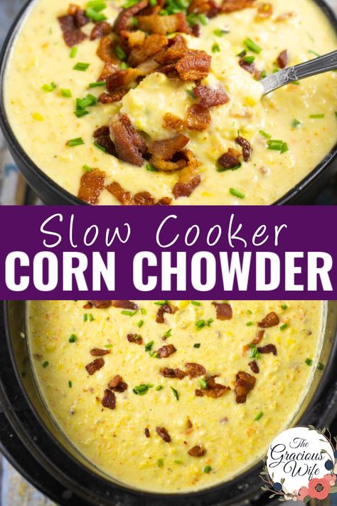 Crock Pot Corn Chowder, Corn Chowder Crockpot, Slow Cooker Corn, Slow Cooker Corn Chowder, Easy Corn Chowder, Crock Pot Corn, Corn Chowder Soup, Bacon Corn Chowder, Corn Chowder Recipe