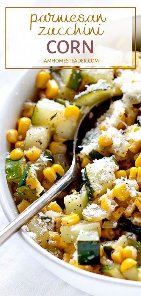 Healthy Summer Recipes Dinner, Easy Dinner Recipes Healthy, Corn Side, Zucchini Corn, Corn Side Dish, Side Dishes For Chicken, Parmesan Zucchini, Summer Recipes Dinner, Summer Recipe