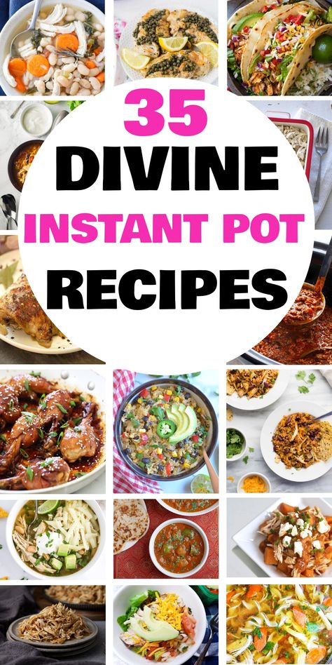 35 Divine Instant Pot Recipes collage with various dishes displayed around the title. Insta Recipes Instant Pot, Potluck Instant Pot Recipes, Instant Pot Recipes For 2 People, Insta Dutch Oven Recipes, 3qt Instant Pot Recipes, Easy Instant Pot Recipes For Beginners, Instapot Recipes Dinners, Simple Instant Pot Recipes, Quick Instant Pot Recipes