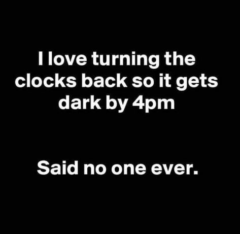 Haha! Turn Clocks Back, Clocks Back, Laugh At Yourself, Funny Signs, Funny Stuff, Things To Think About, Funny Quotes, Cards Against Humanity, Turn Ons