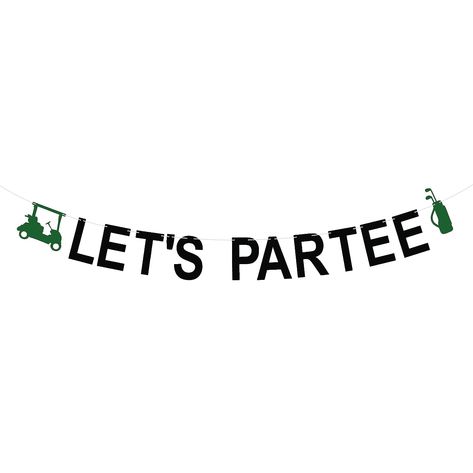 Let's Partee Golf Themed Banner Golf Birthday Decoration, Golf Party, Golf Banner, Golf Birthday Sign, Let's Par-Tee Golf Banner Design, Idea Happy Birthday, Golf Banner, Golf Theme Party, Golf Party Decorations, Par Tee, Sports Theme Birthday, Golf Birthday Party, Celebration Decor