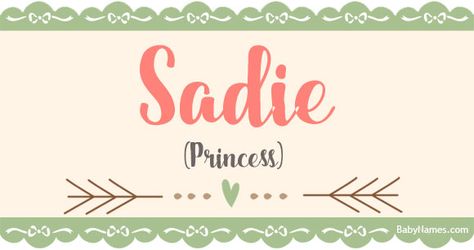 The name Sadie means Princess and is of English origin. Sadie is a name that's been used primarily by parents who are considering baby names for girls. Find out more about the name Sadie at BabyNames.com. Theo Name, Anna Name, Ava Name, Gender Neutral Names, Name List, Female Names, Name Meaning, Baby Boy Names