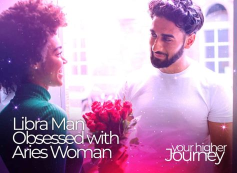 Libra Man Obsessed with Aries Woman – A True Depiction of Opposites Attract Libra Man And Aries Woman Relationship, Aries And Libra Relationship, Aries Woman And Libra Man, Aries Women, Relationship Compatibility, Women Marriage, Libra Women, Libra Man, Aries Woman