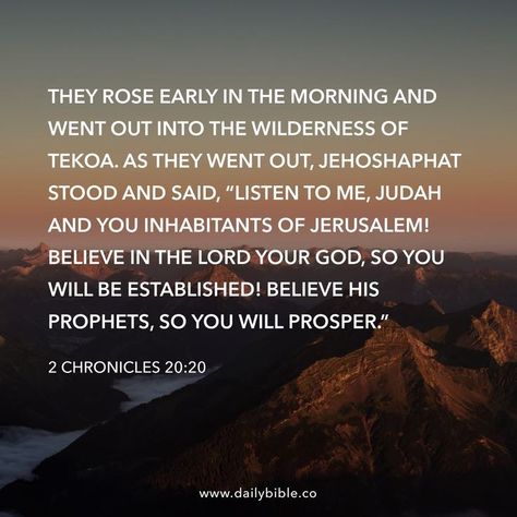 2 Chronicles 20:20 2 Chronicles 20, 2 Chronicles 7:14, Meaningful Pictures, Daily Scripture, Inspirational Scripture, Hope Love, Early Morning, Daily Inspiration, Great Quotes