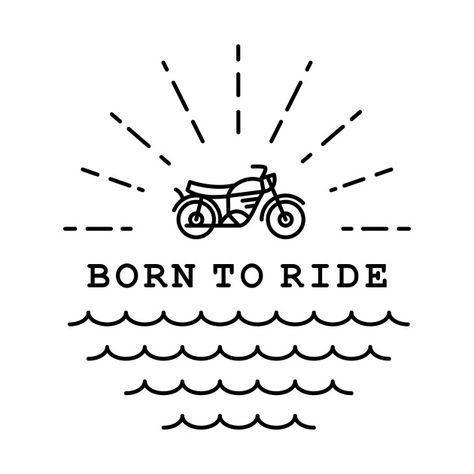 Born To Ride Tattoo, Ride Tattoo, Funky Quotes, Born To Ride, Motorcycle Tshirts, Black Motorcycle, Art Stuff, Sketch Book, Tshirt Designs