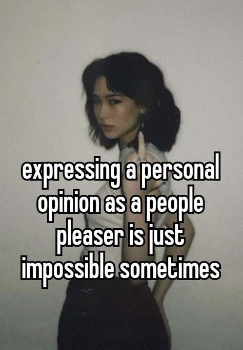 People Pleaser Whisper, Multiple Personality, Whisper Board, People Pleaser, Dear Reader, How To Be Likeable, Whisper Confessions, Silly Me, Whisper Quotes