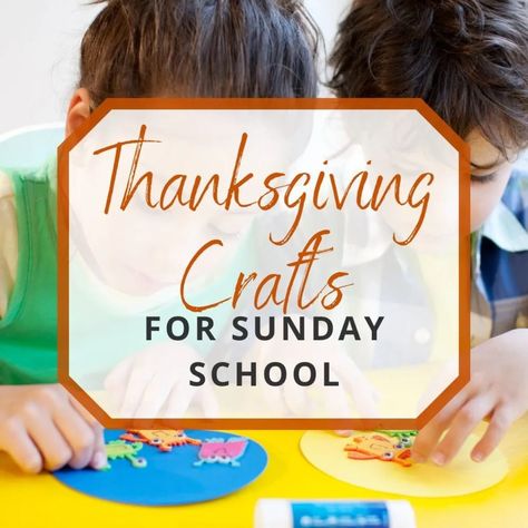 25 Thanksgiving Crafts Kids Can Do for Sunday School Thanksgiving Sunday School, Thanksgiving Bible Crafts, Thanksgiving Sunday School Lesson, Fall Sunday School Crafts, Thanksgiving Bible Lesson, Thanksgiving Crafts For Church, Preschool Sunday School Lessons, Christian Thanksgiving Crafts, Thanksgiving Sunday