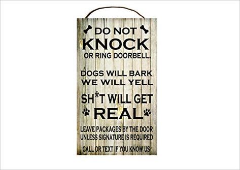 Do Not Knock or Ring Doorbell. Dogs will Bark, We will Yell. Shit Will Get Real. Humorous Wooden Sign 7"x12" JK Vinyl... Ring Doorbell Funny, Light Wood Background, Sign For Front Door, Dog Paw Prints, Crazy House, Handmade Signs, Ring Doorbell, Birch Ply, Dog Paw Print