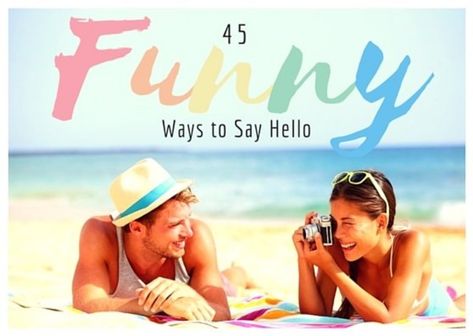 There are many things you can do to make your day and someone else's more interesting, even with something as small as a greeting! Here are 45 funny ways to say hello! Funny Ways To Say Hello Over Text, Funny Ways To Say Hello, Funny Ways To Say Hi Over Text, Funny Women Quotes, Ways To Say Hello, Flirt Text Messages, Flirting Body Language, Flirting Quotes For Her, Flirting Quotes Funny