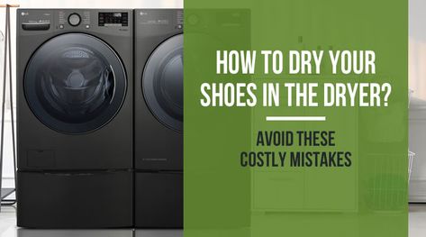 How to Dry Your Shoes in The Dryer Shoe Dryers, Dryer Machine, Dryers, Your Shoes, Laundry Machine, Tennis Shoes, Do It, Step By Step, Tennis